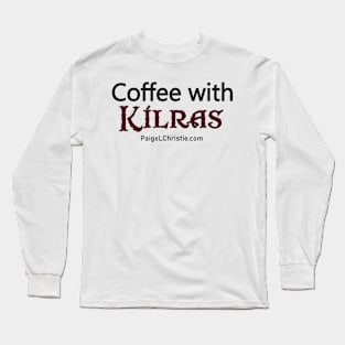 Coffee With Kilras Long Sleeve T-Shirt